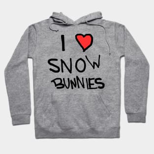 I HEART SNOW BUNNIES Hoodie